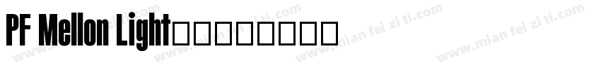 PF Mellon Light字体字体转换